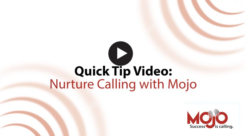 Nurture Dialing with Mojo Dialer